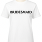 Bridesmaid T-Shirt